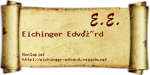 Eichinger Edvárd névjegykártya